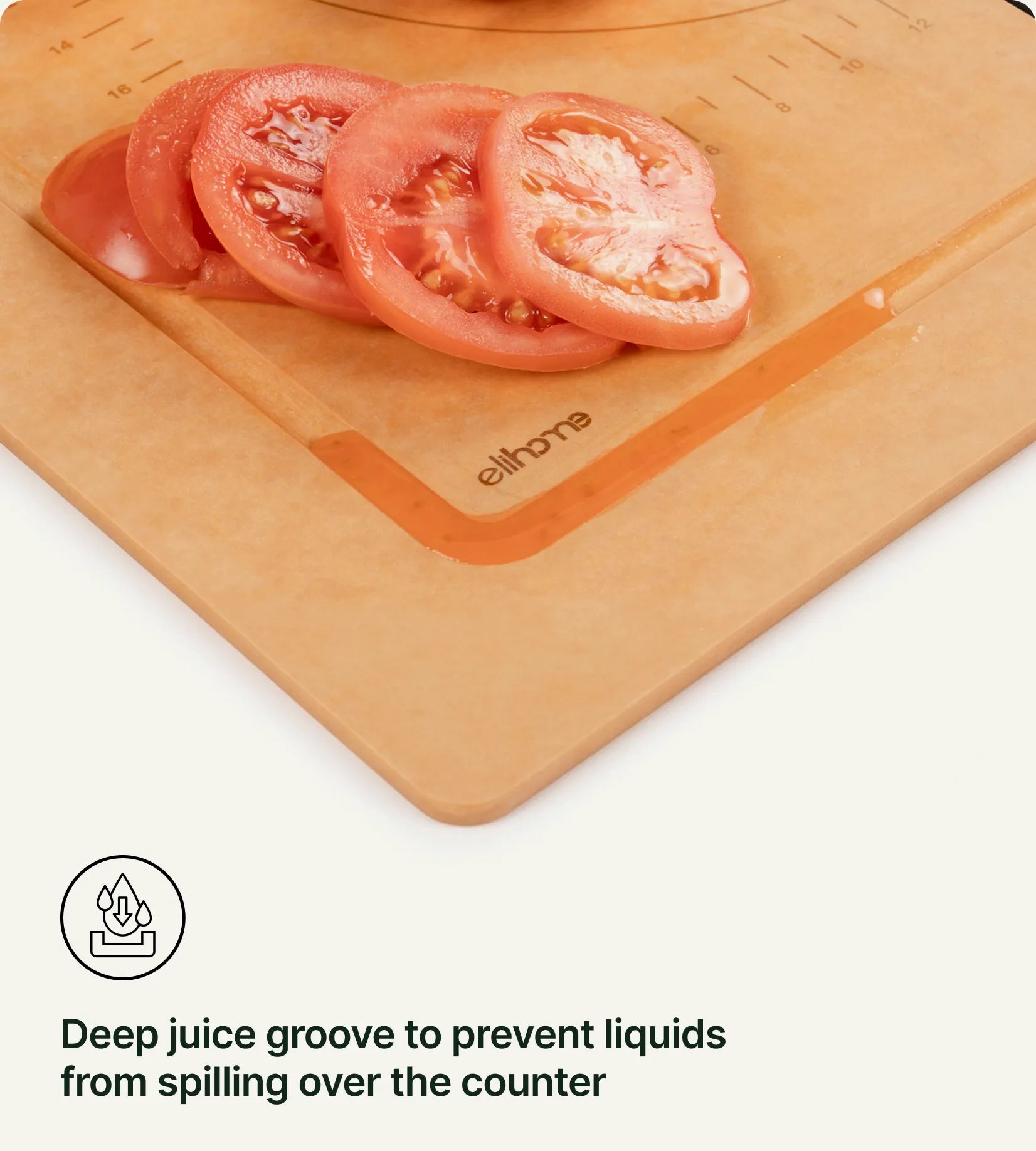 Deep juice groove to prevent liquids from spilling over the counter